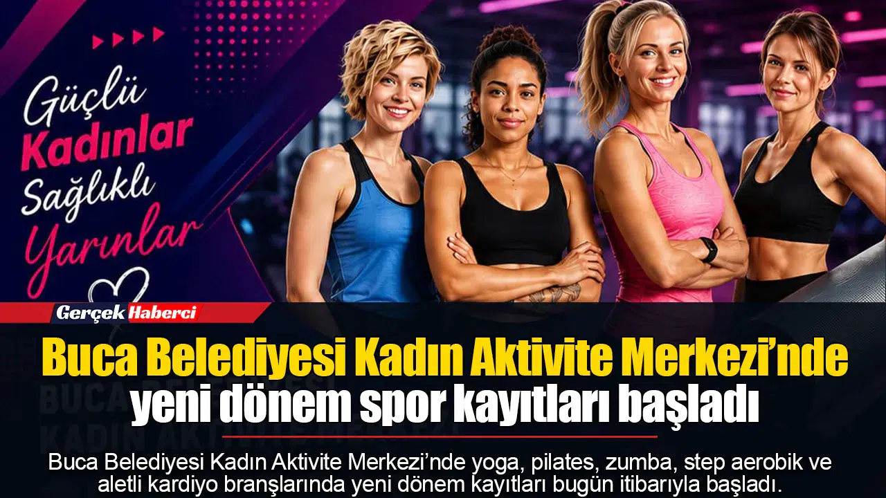 Buca Belediyesi Kadın Aktivite Merkezi’nde yeni dönem spor kayıtları başladı