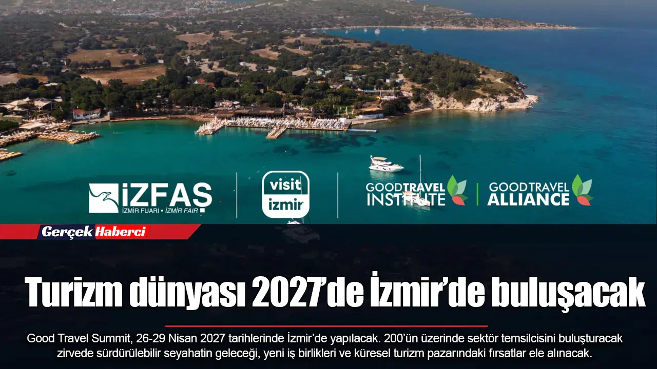Turizm dünyası 2027’de İzmir’de buluşacak