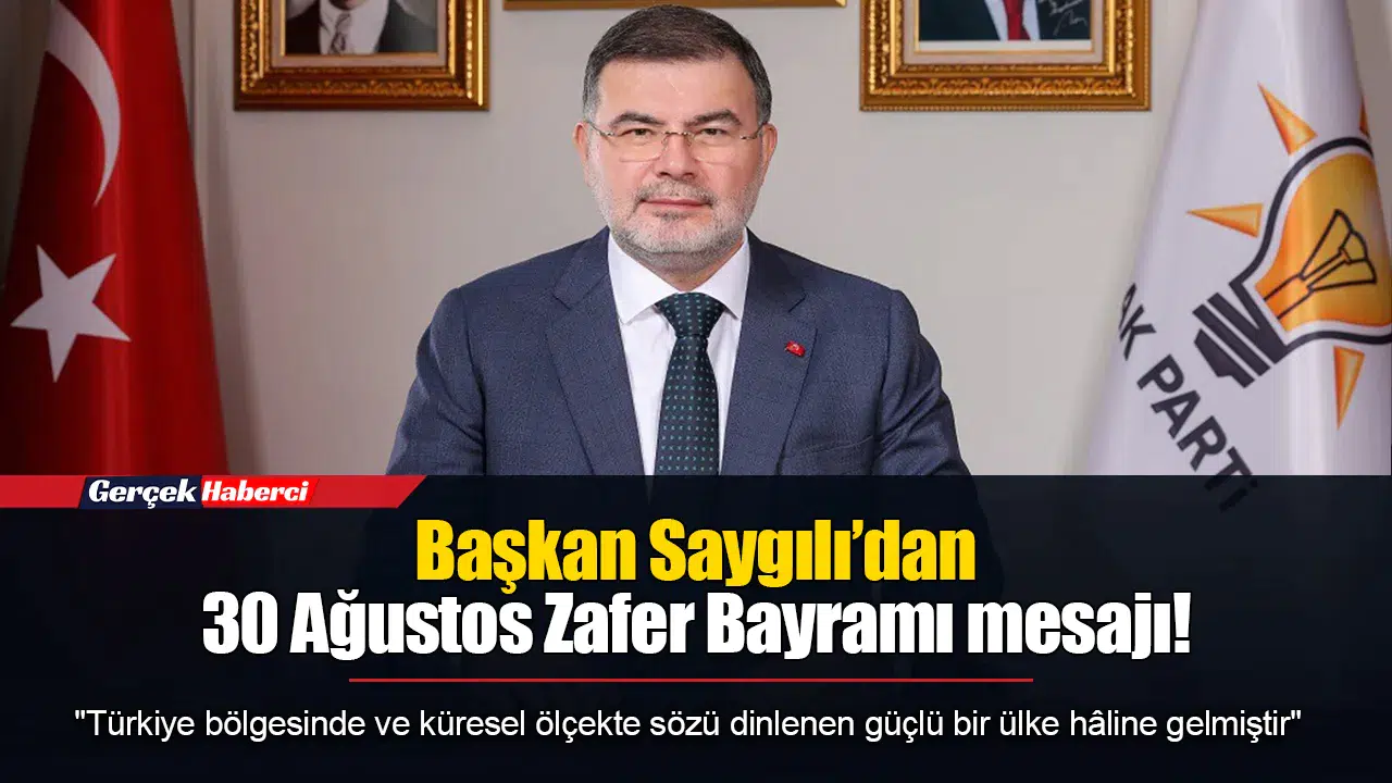 Başkan Saygılı’dan 30 Ağustos Zafer Bayramı mesajı!