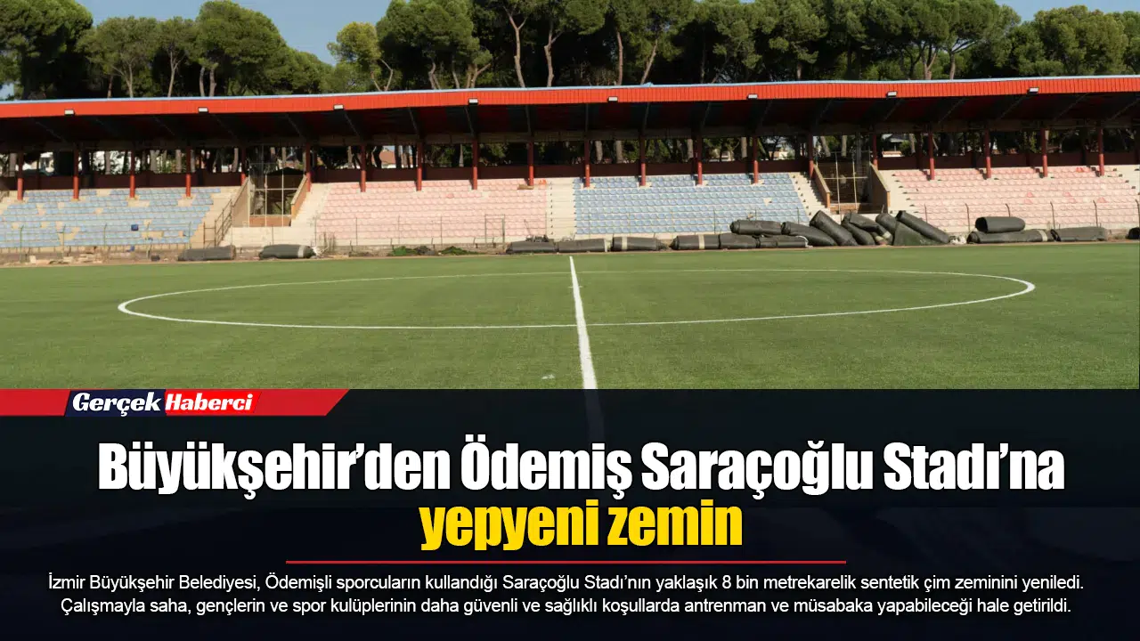 Büyükşehir’den Ödemiş Saraçoğlu Stadı’na yepyeni zemin