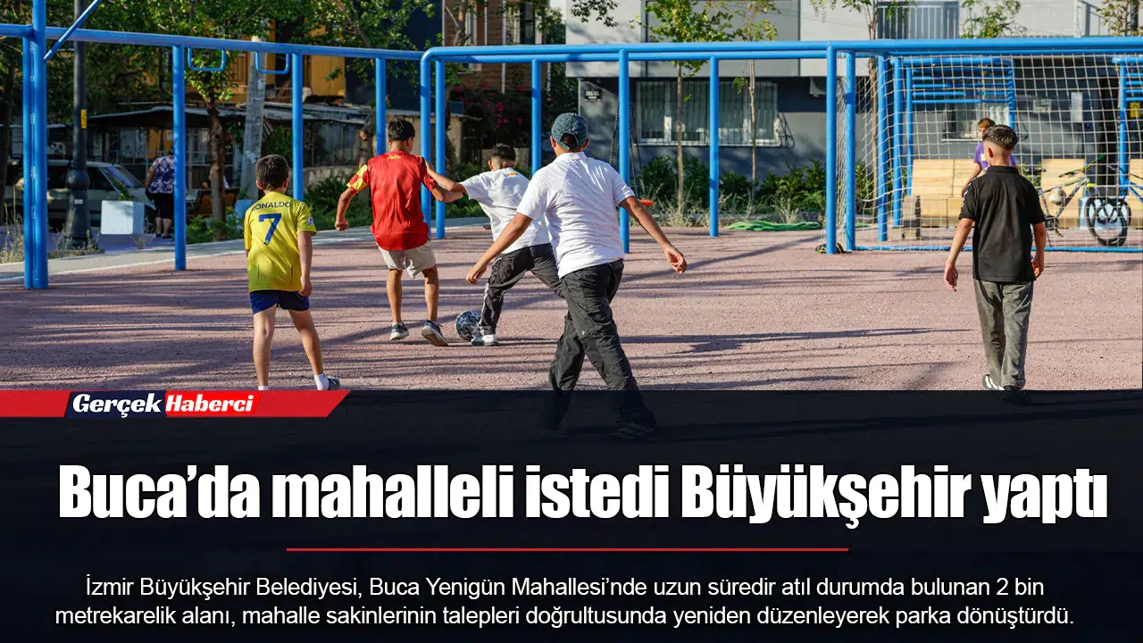 Buca’da mahalleli istedi Büyükşehir yaptı