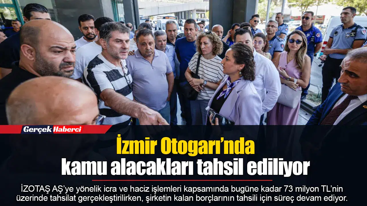 İzmir Otogarı’nda kamu alacakları tahsil ediliyor