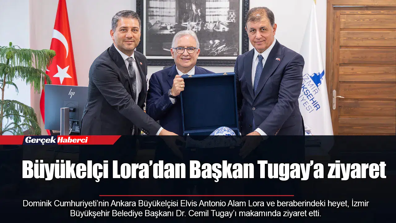 Büyükelçi Lora’dan Başkan Tugay’a ziyaret