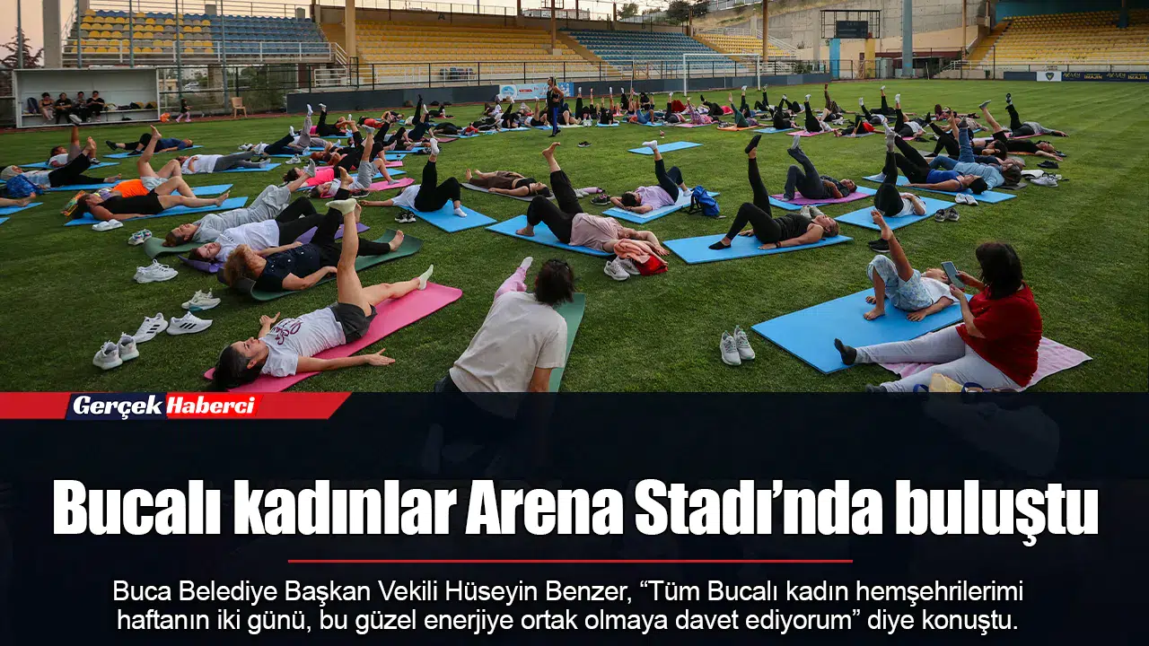 Bucalı kadınlar Arena Stadı’nda buluştu