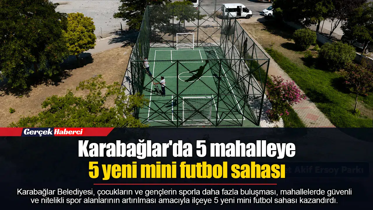 Karabağlar'da 5 mahalleye 5 yeni mini futbol sahası