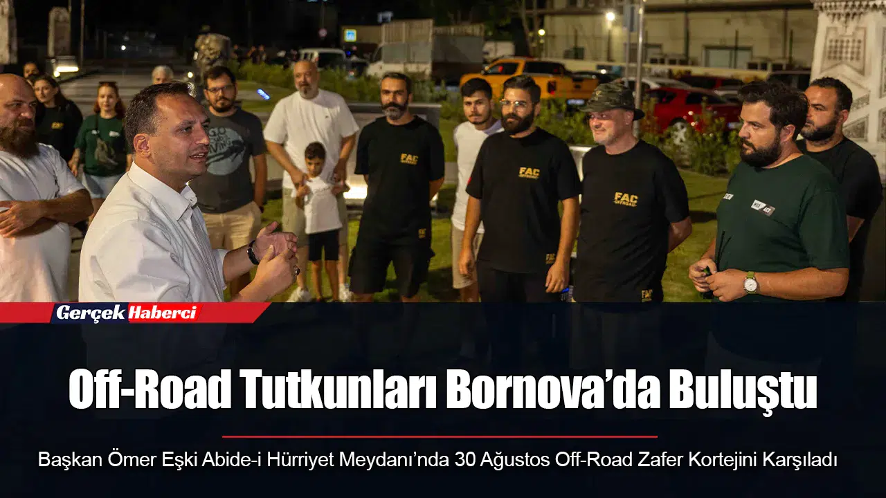 Off-Road Tutkunları Bornova’da Buluştu