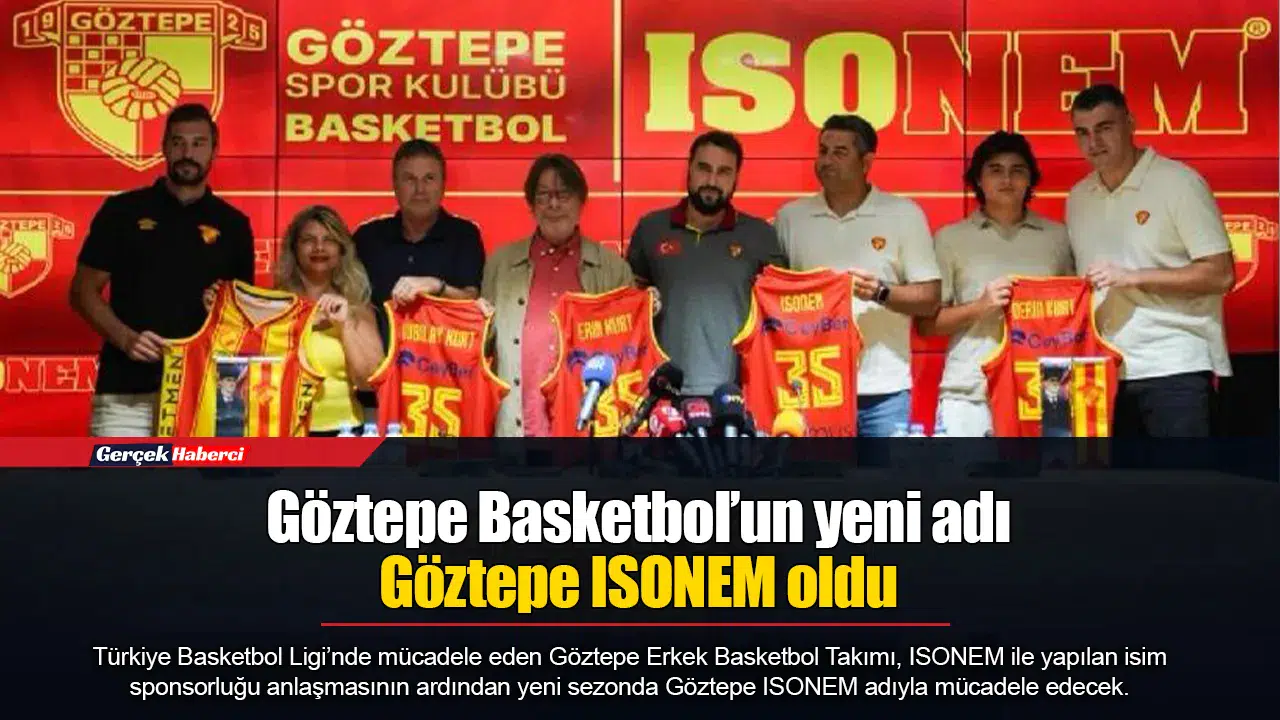 Göztepe Basketbol’un yeni adı Göztepe ISONEM oldu
