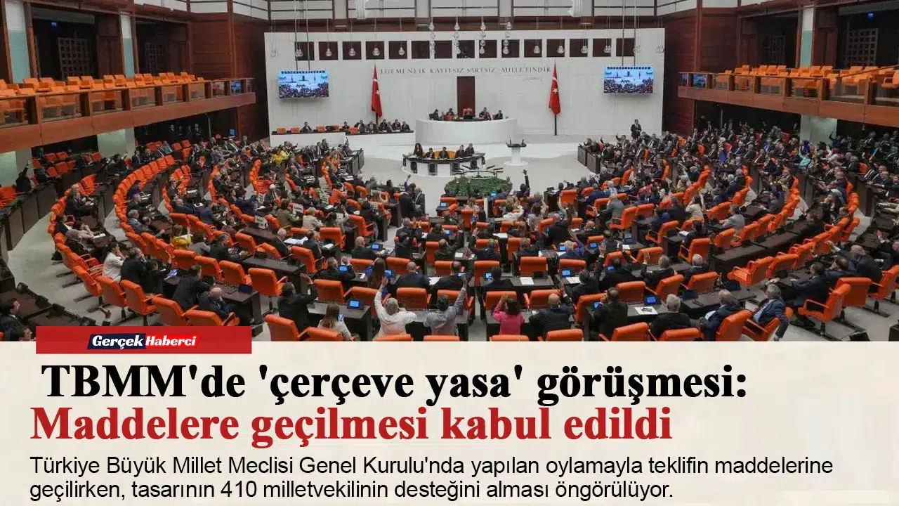 TBMM'de 'çerçeve yasa' görüşmesi: Maddelere geçilmesi kabul edildi