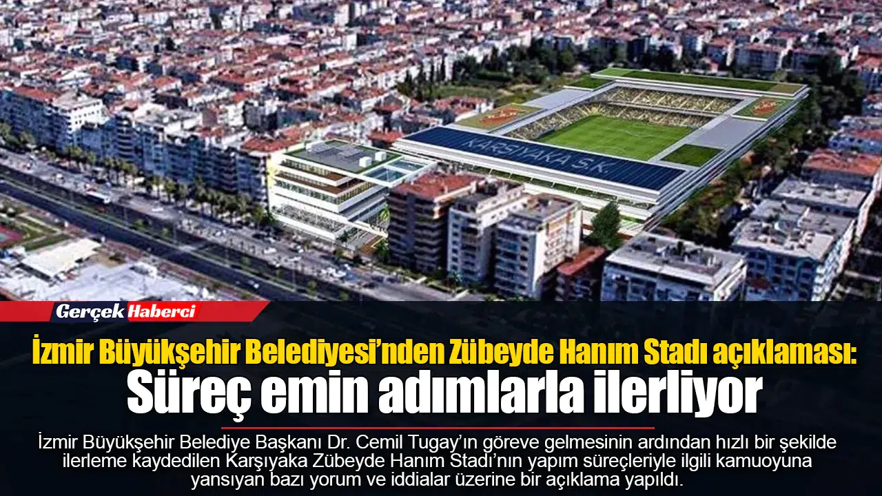 İzmir Büyükşehir Belediyesi’nden Zübeyde Hanım Stadı açıklaması: Süreç emin adımlarla ilerliyor