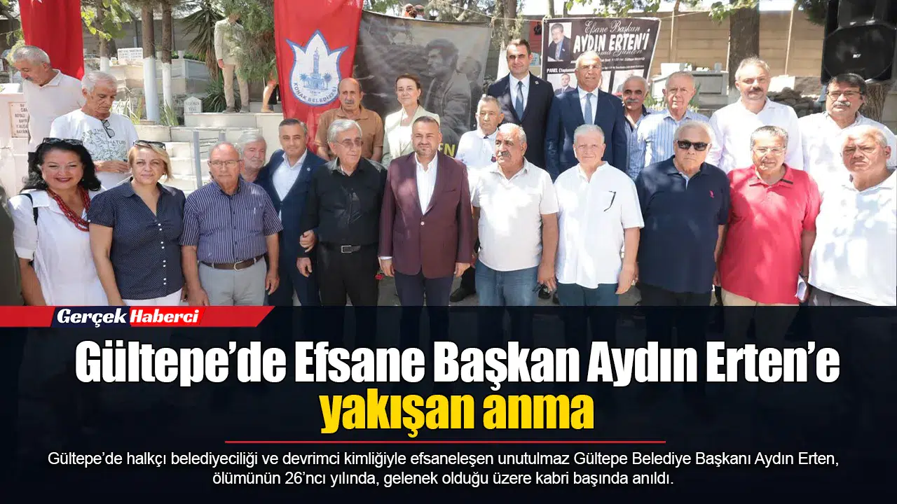Gültepe’de Efsane Başkan Aydın Erten’e yakışan anma