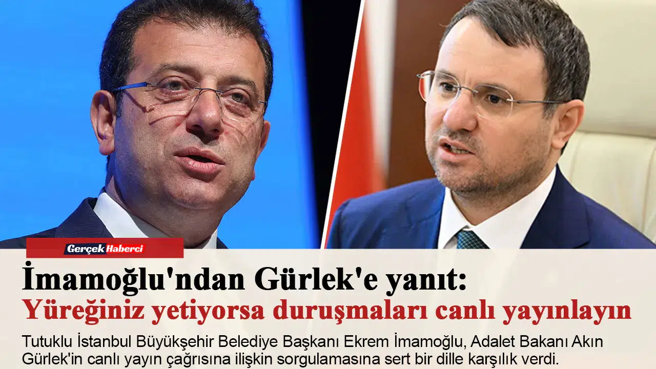 İmamoğlu'ndan Gürlek'e yanıt: Yüreğiniz yetiyorsa duruşmaları canlı yayınlayın