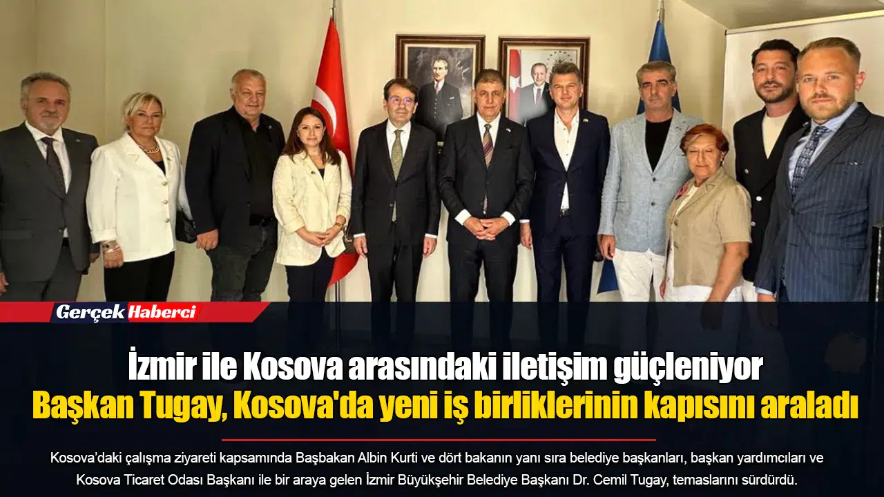 İzmir ile Kosova arasındaki iletişim güçleniyor