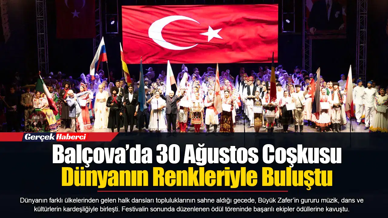 Balçova’da 30 Ağustos Coşkusu Dünyanın Renkleriyle Buluştu