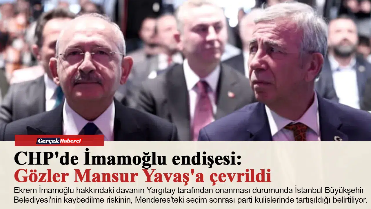 CHP'de İmamoğlu endişesi: Gözler Mansur Yavaş'a çevrildi
