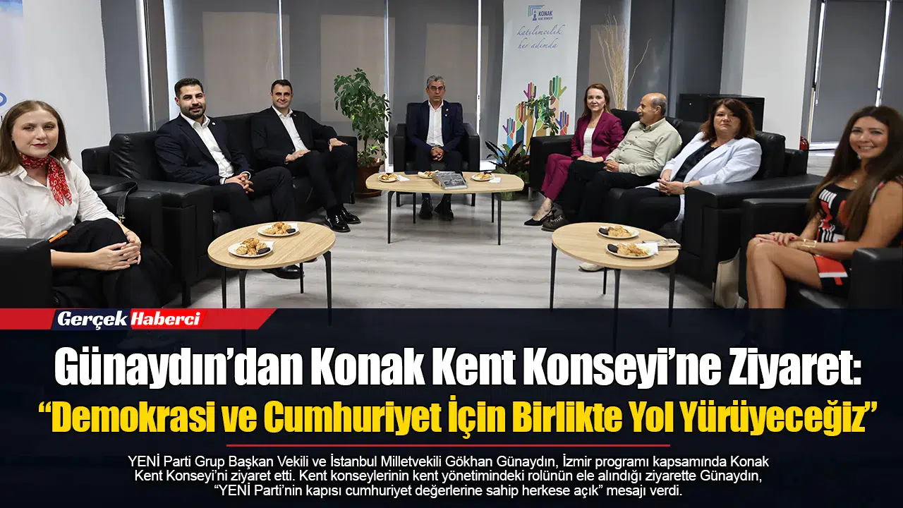 Günaydın’dan Konak Kent Konseyi’ne Ziyaret: “Demokrasi ve Cumhuriyet İçin Birlikte Yol Yürüyeceğiz”