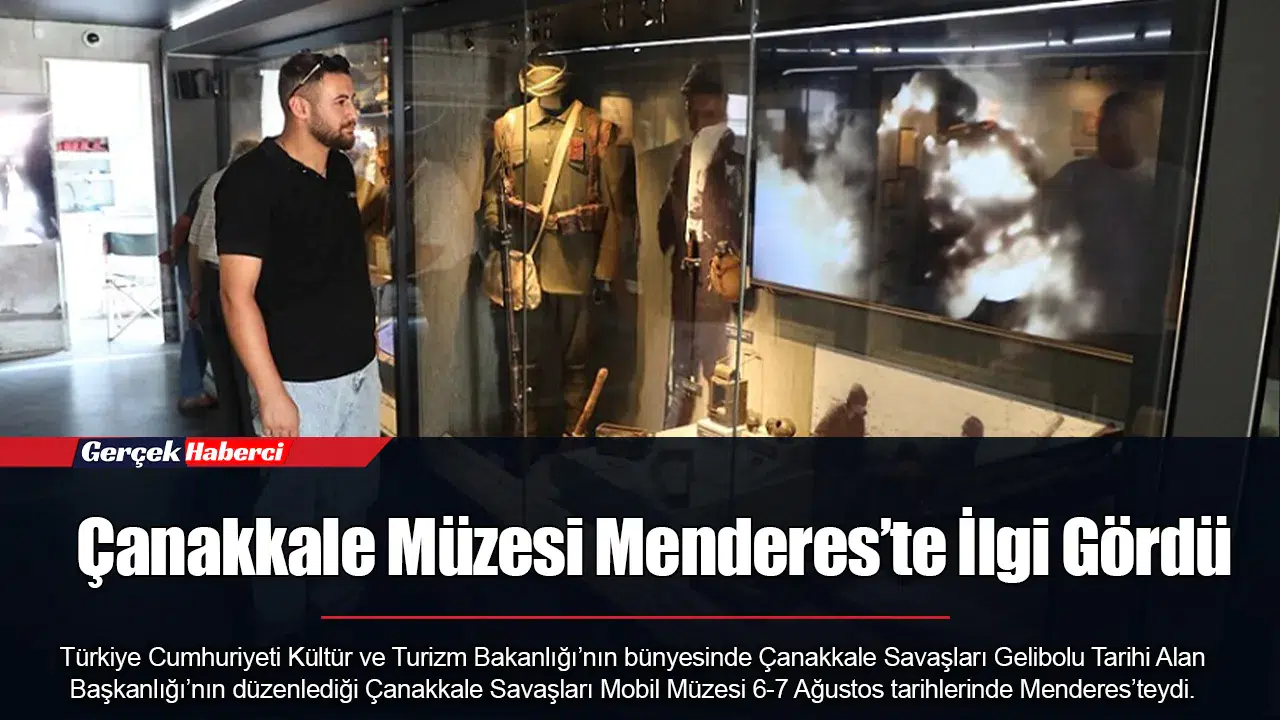 Çanakkale Müzesi Menderes’te İlgi Gördü