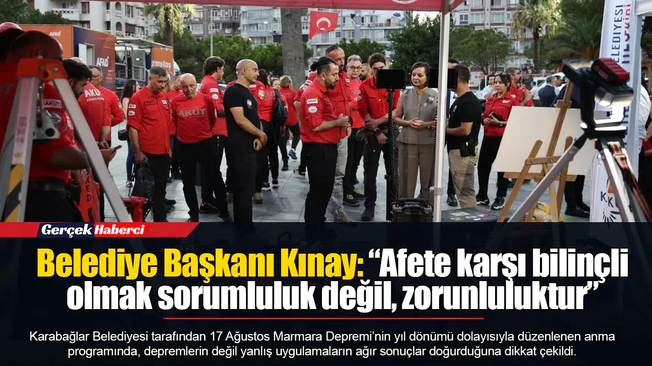 Belediye Başkanı Kınay: “Afete karşı bilinçli olmak sorumluluk değil, zorunluluktur”