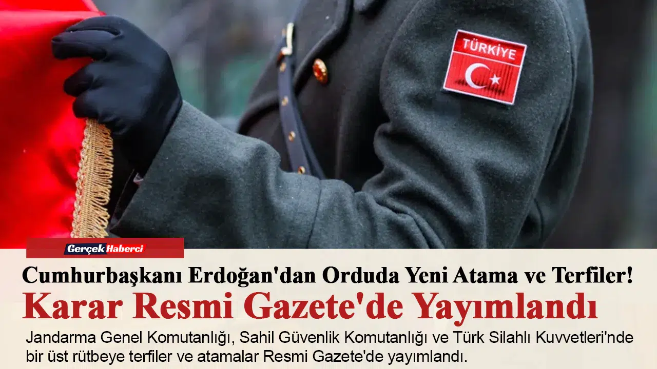 Cumhurbaşkanı Erdoğan'dan Orduda Yeni Atama ve Terfiler! Karar Resmi Gazete'de Yayımlandı