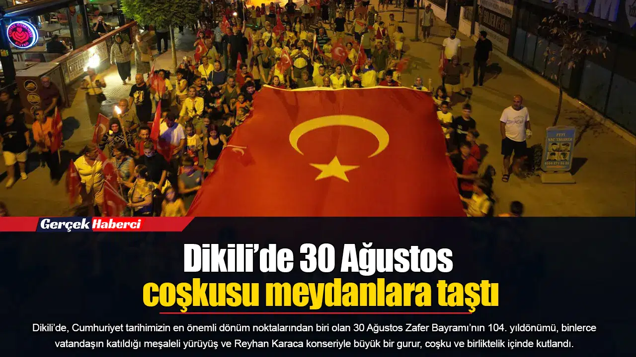 Dikili’de 30 Ağustos coşkusu meydanlara taştı