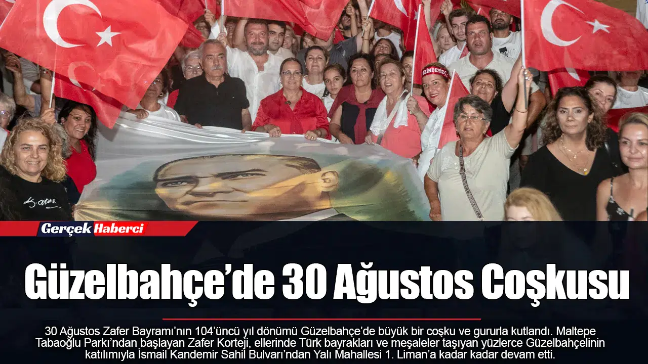 Güzelbahçe’de 30 Ağustos Coşkusu