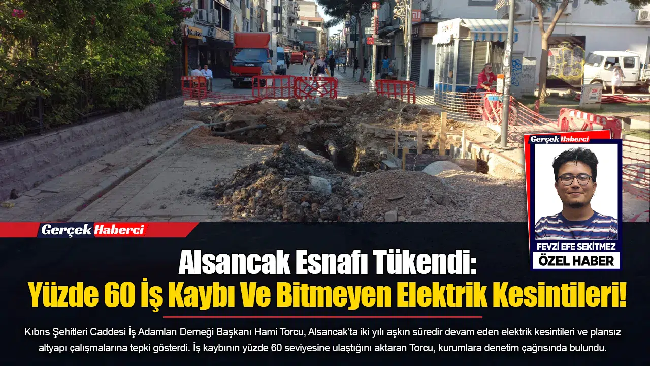 Alsancak Esnafı Tükendi: Yüzde 60 İş Kaybı Ve Bitmeyen Elektrik Kesintileri!