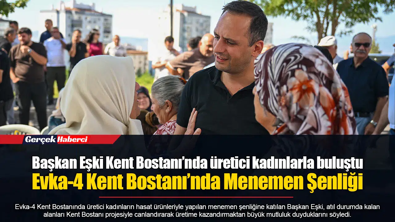 Başkan Eşki Kent Bostanı’nda üretici kadınlarla buluştu