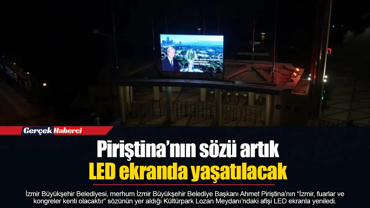 Piriştina’nın sözü artık LED ekranda yaşatılacak