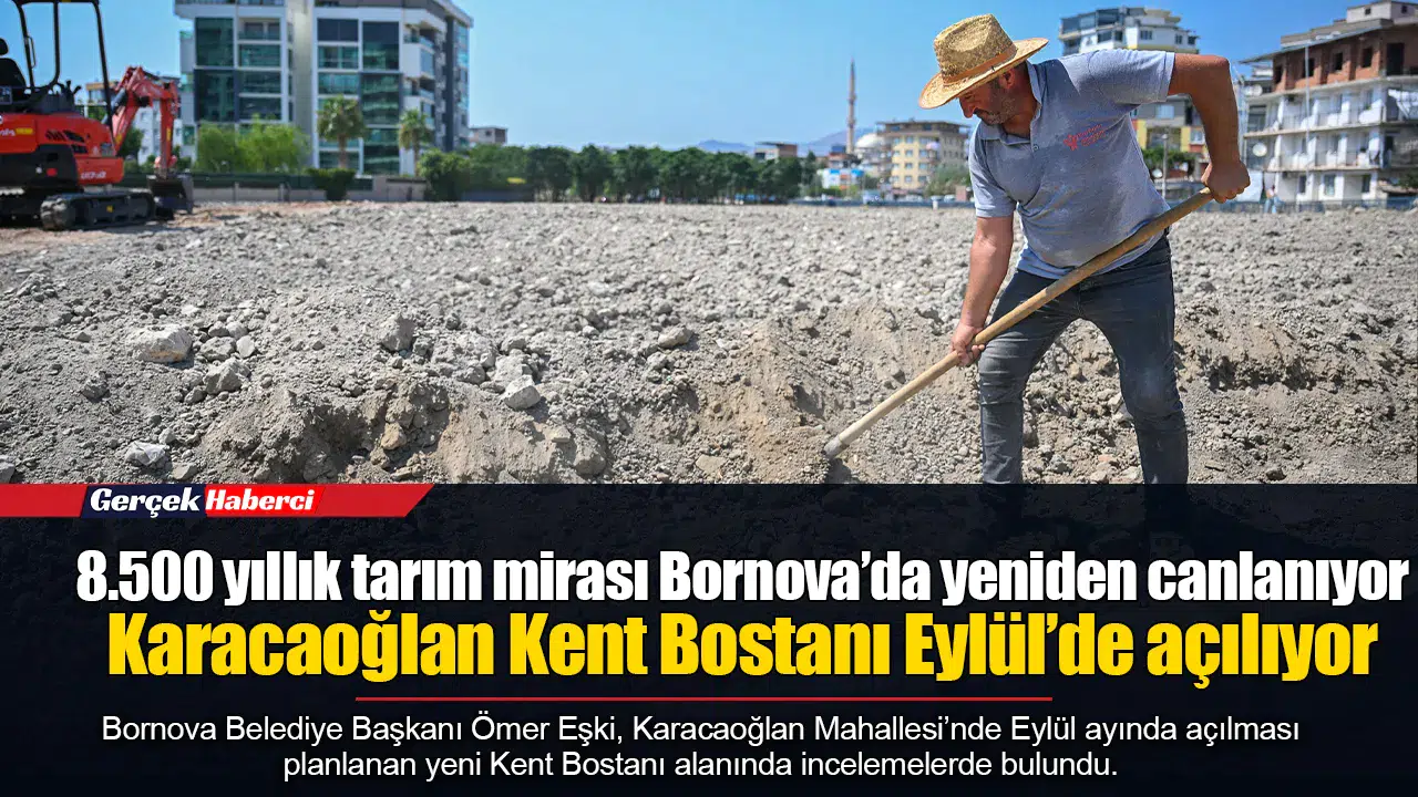 8.500 yıllık tarım mirası Bornova’da yeniden canlanıyor