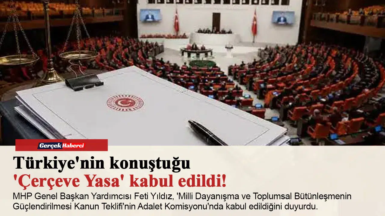 Türkiye'nin konuştuğu 'Çerçeve Yasa' kabul edildi!