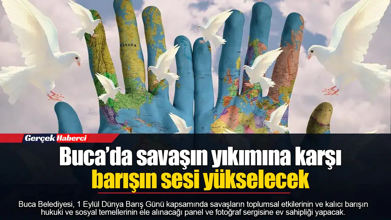 Buca’da savaşın yıkımına karşı barışın sesi yükselecek