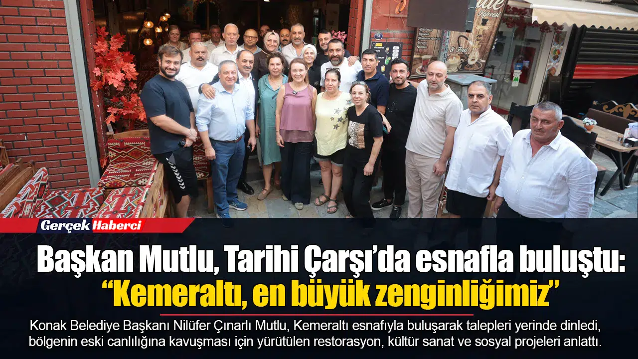 Başkan Mutlu, Tarihi Çarşı’da esnafla buluştu: “Kemeraltı, en büyük zenginliğimiz”
