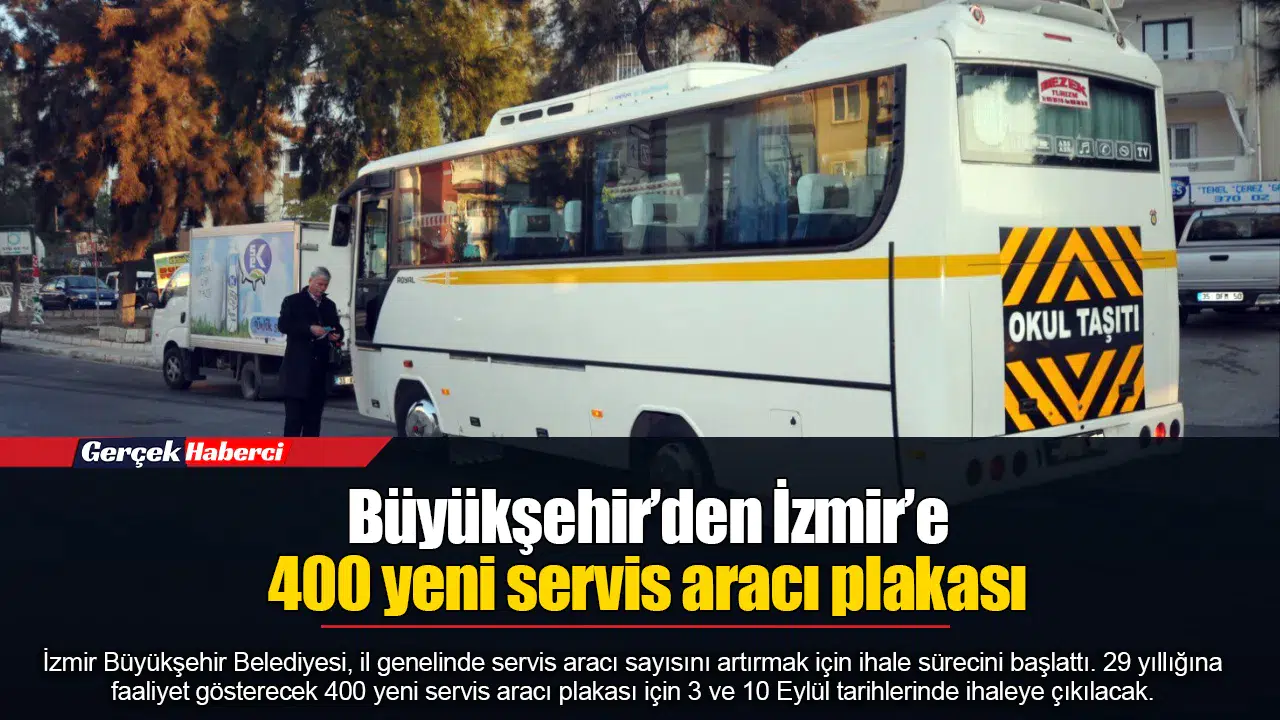 Büyükşehir’den İzmir’e 400 yeni servis aracı plakası