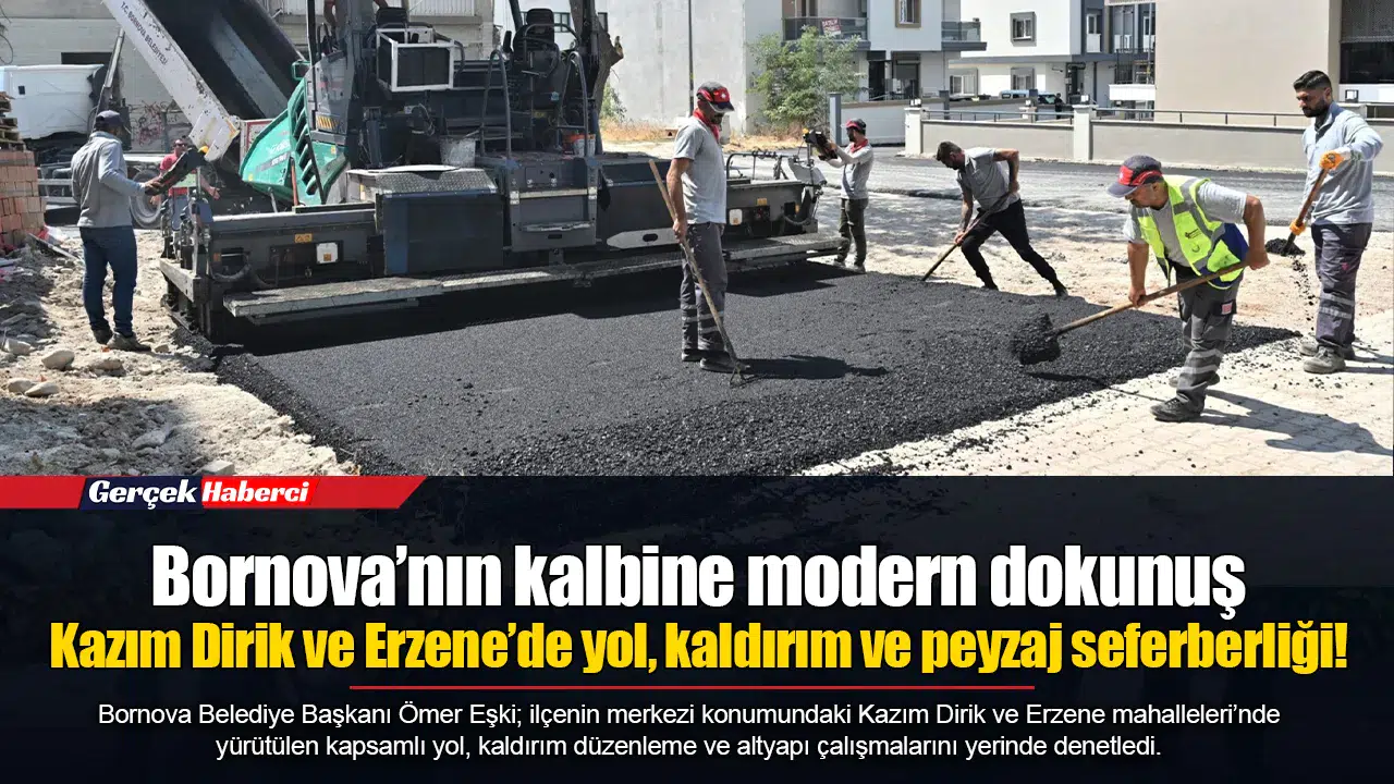 Kazım Dirik ve Erzene’de yol, kaldırım ve peyzaj seferberliği!