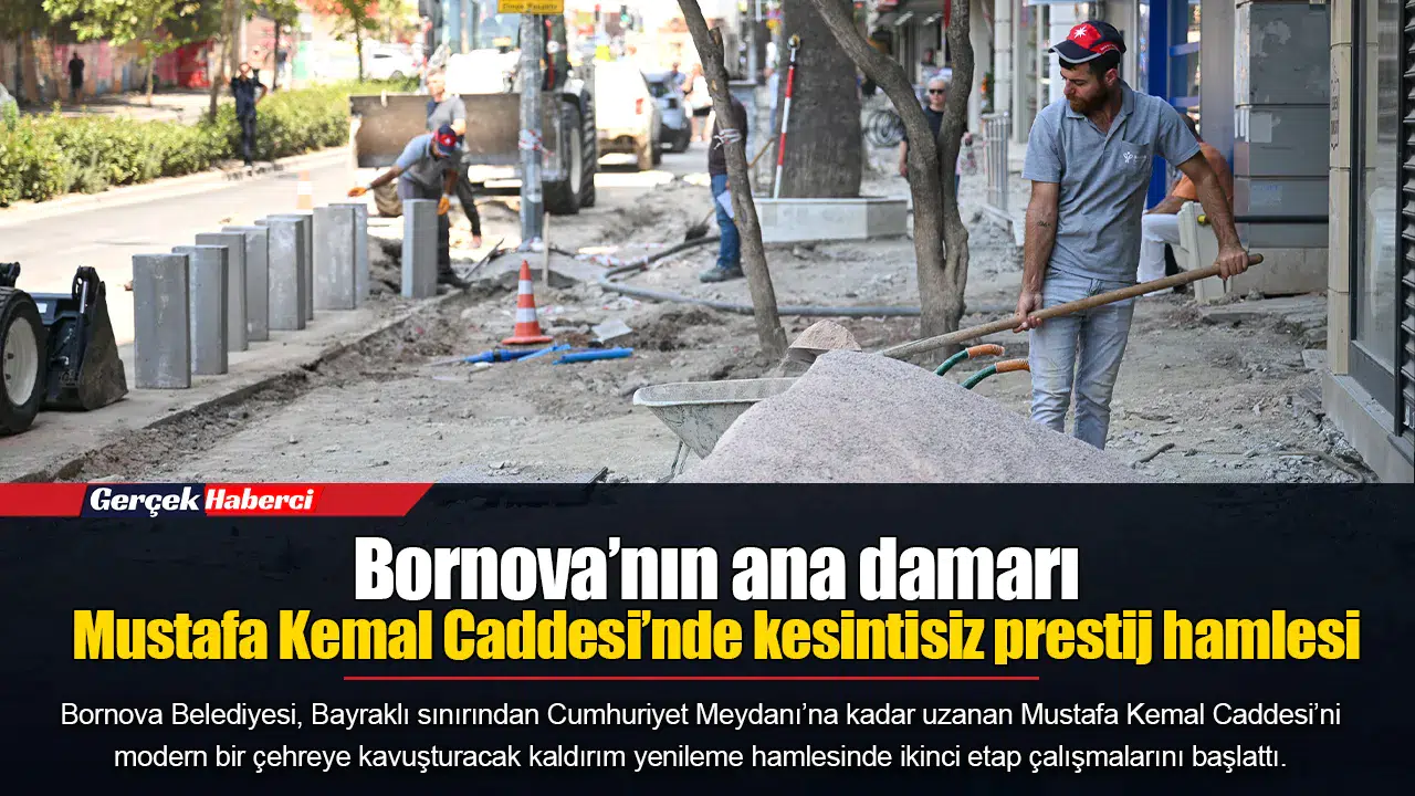 Bornova’nın ana damarı Mustafa Kemal Caddesi’nde kesintisiz prestij hamlesi