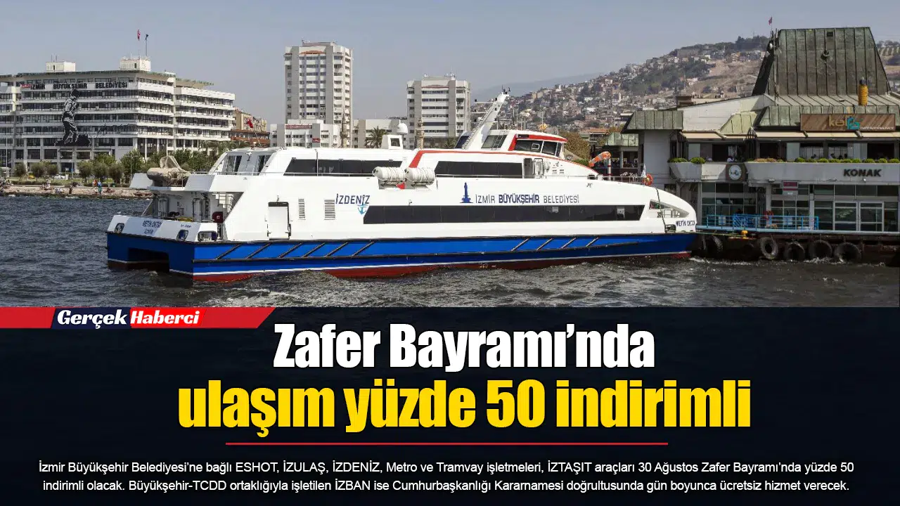 Zafer Bayramı’nda ulaşım yüzde 50 indirimli