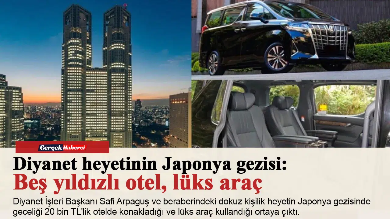 Diyanet heyetinin Japonya gezisi: Beş yıldızlı otel, lüks araç