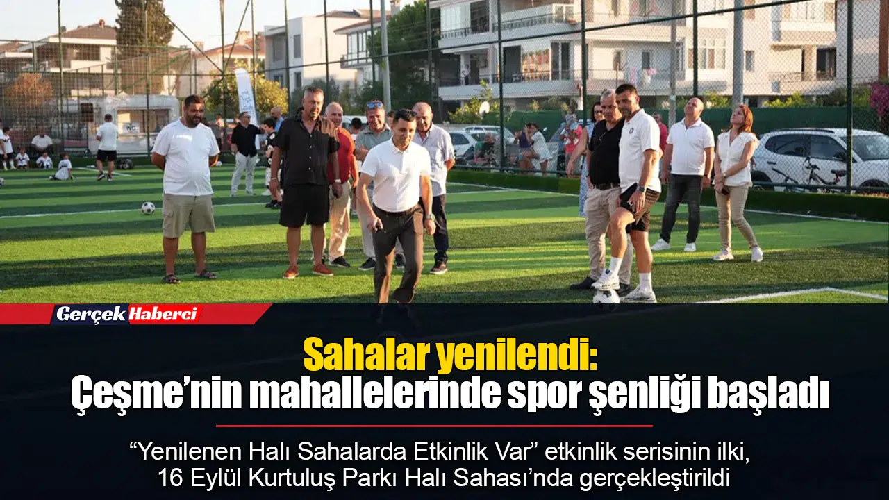 Sahalar yenilendi: Çeşme’nin mahallelerinde spor şenliği başladı