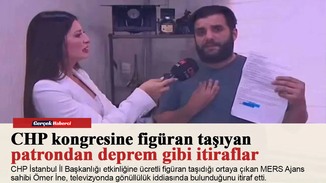 CHP kongresine figüran taşıyan patrondan deprem gibi itiraflar