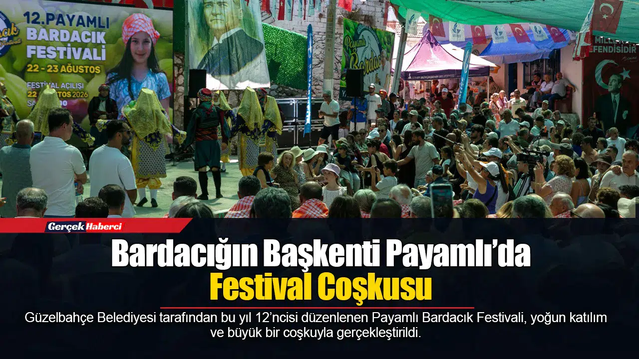 Bardacığın Başkenti Payamlı’da Festival Coşkusu