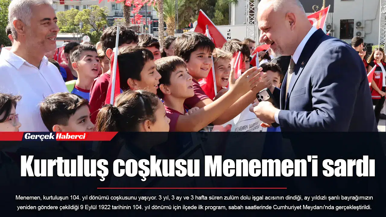 Kurtuluş coşkusu Menemen'i sardı