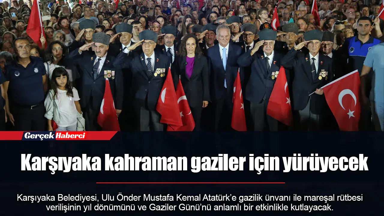 Karşıyaka kahraman gaziler için yürüyecek