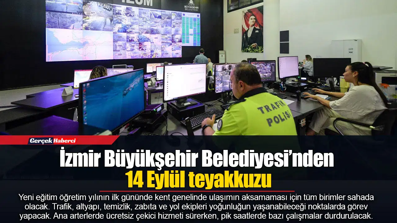 İzmir Büyükşehir Belediyesi’nden 14 Eylül teyakkuzu