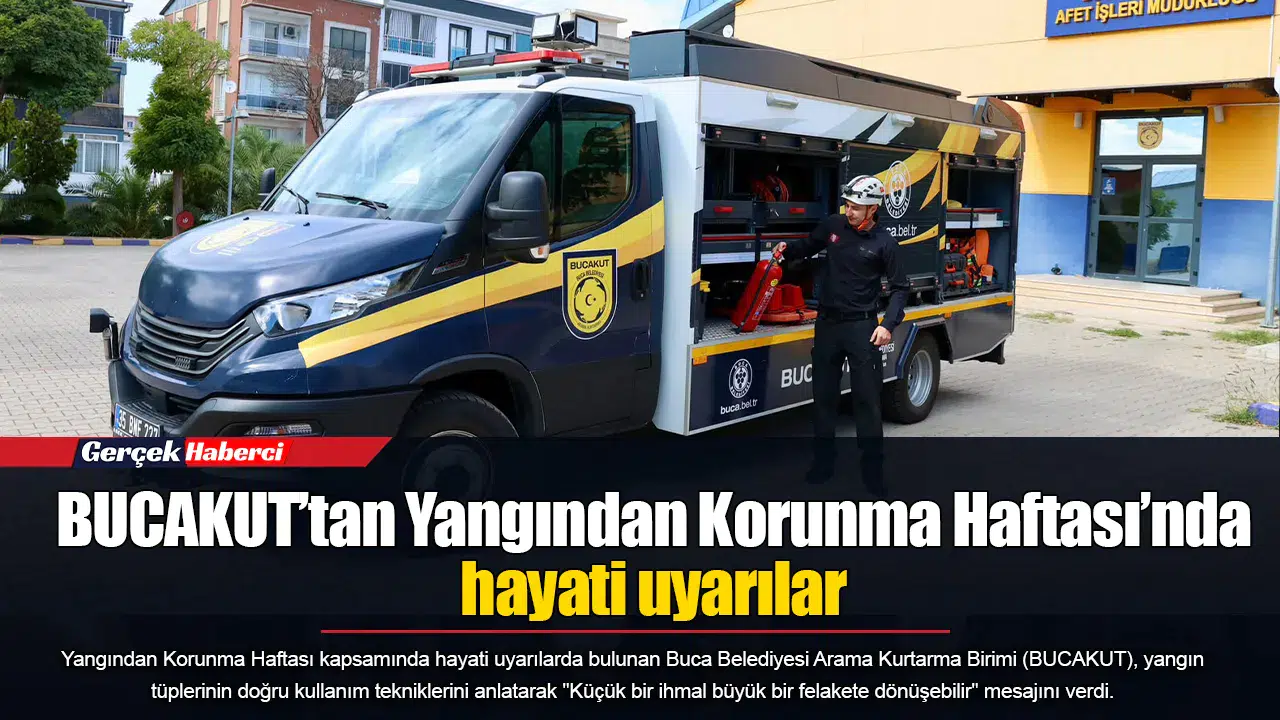 BUCAKUT’tan Yangından Korunma Haftası’nda hayati uyarılar