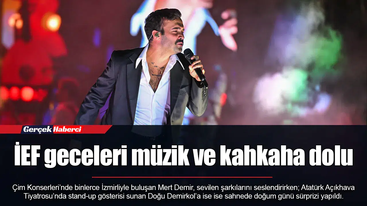 İEF geceleri müzik ve kahkaha dolu