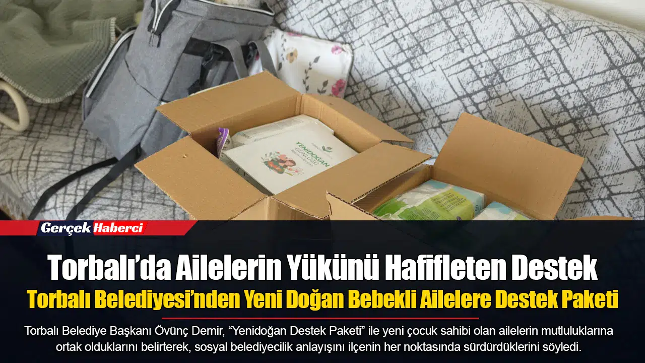 Torbalı Belediyesi’nden Yeni Doğan Bebekli Ailelere Destek Paketi