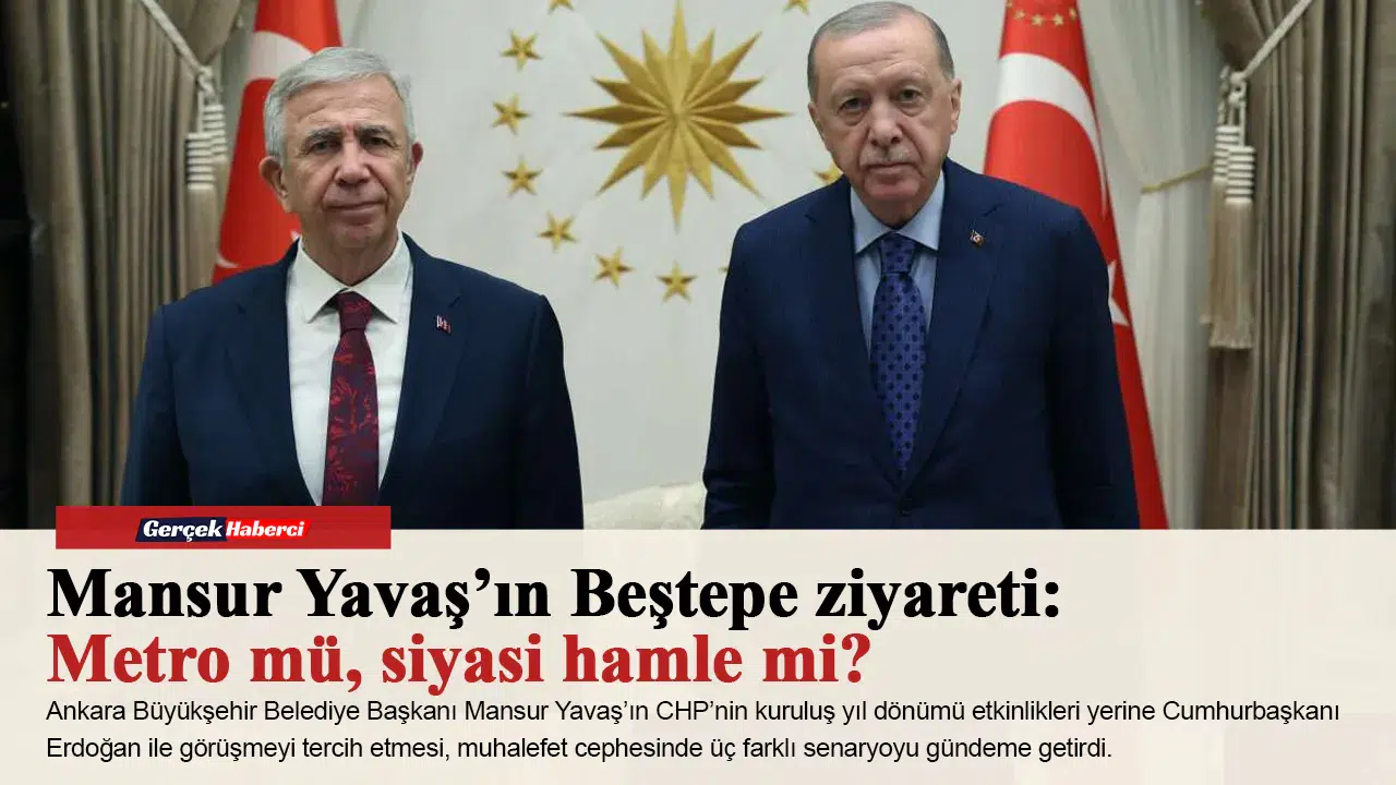 Mansur Yavaş’ın Beştepe ziyareti: Metro mü, siyasi hamle mi?