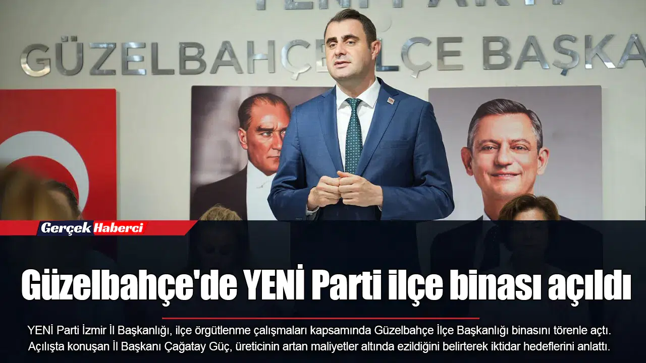 Güzelbahçe'de YENİ Parti ilçe binası açıldı