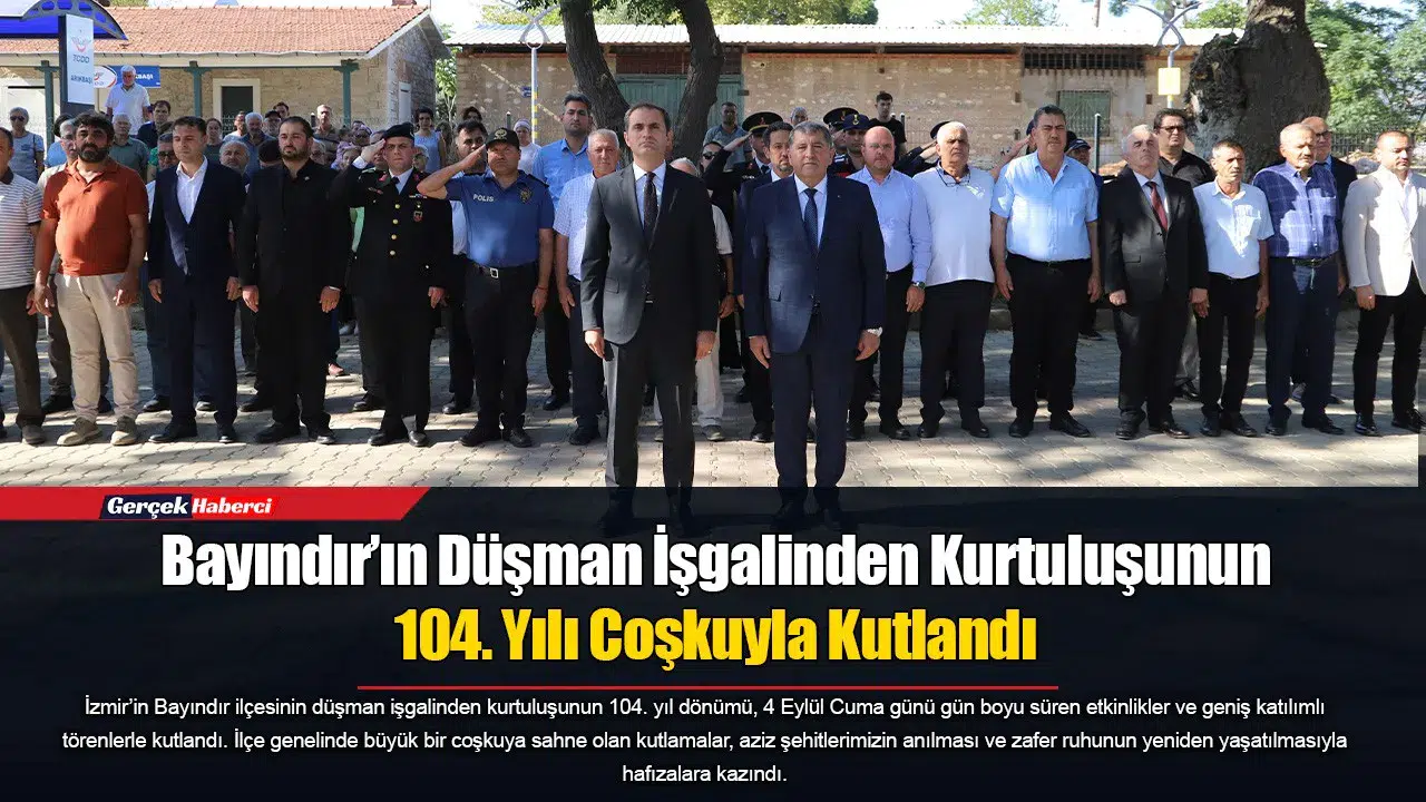 Bayındır’ın Düşman İşgalinden Kurtuluşunun 104. Yılı Coşkuyla Kutlandı