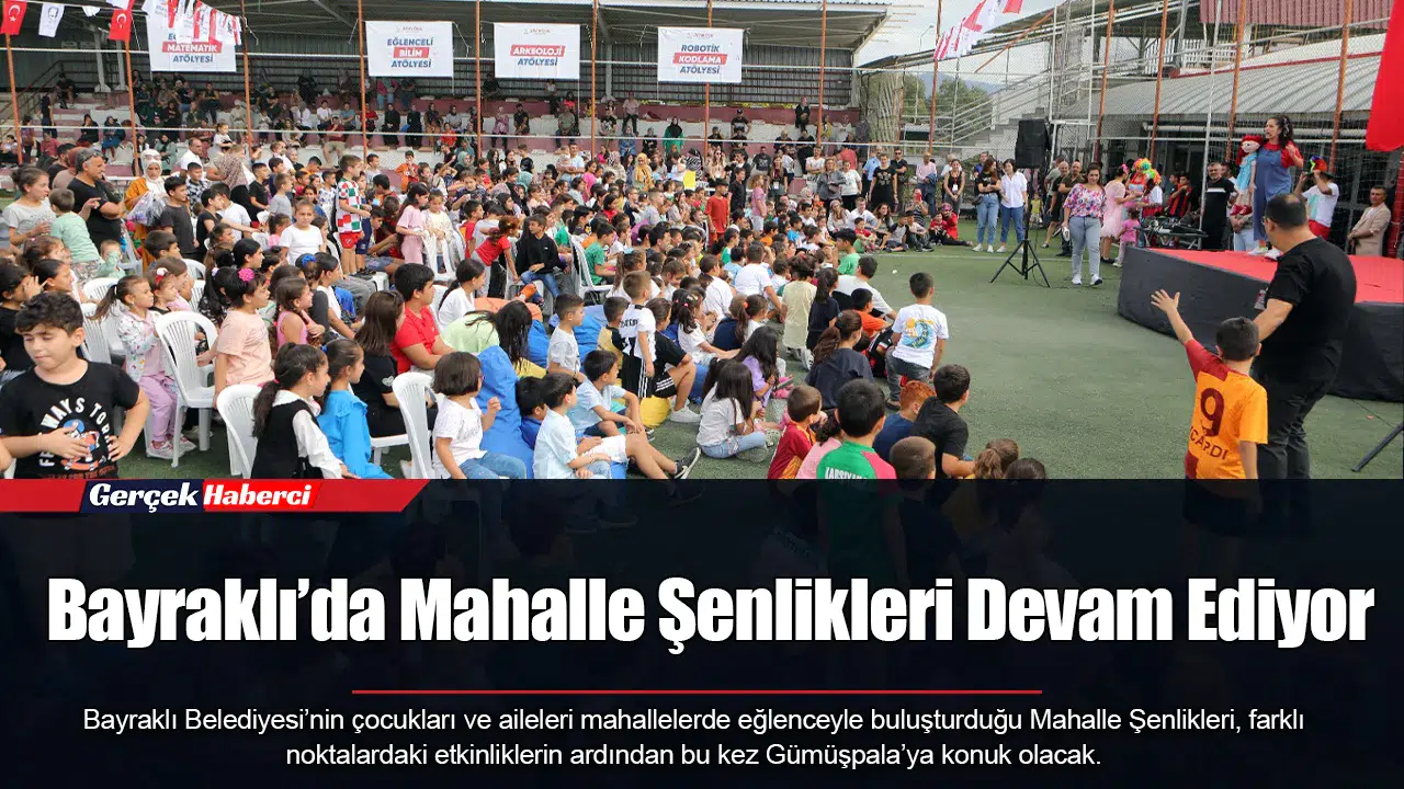 Bayraklı’da Mahalle Şenlikleri Devam Ediyor