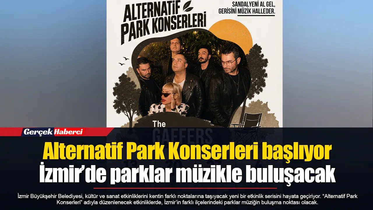 Alternatif Park Konserleri başlıyor​... İzmir’de parklar müzikle buluşacak